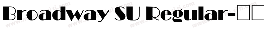 Broadway SU Regular字体转换